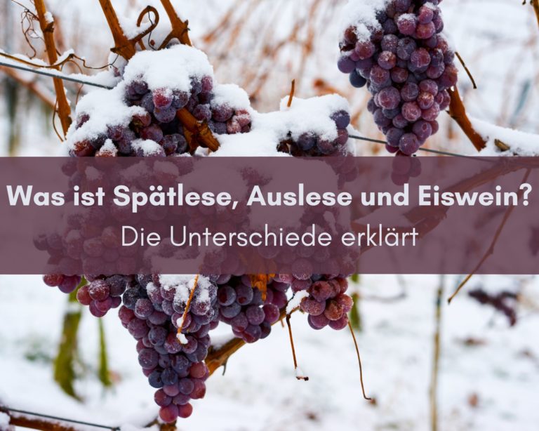 Unterschied Spätlese Auslese Eiswein